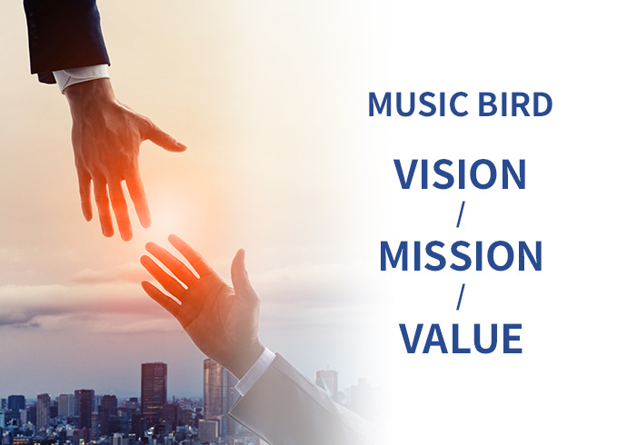 MUSIC BIRDのVision・Mission・Values