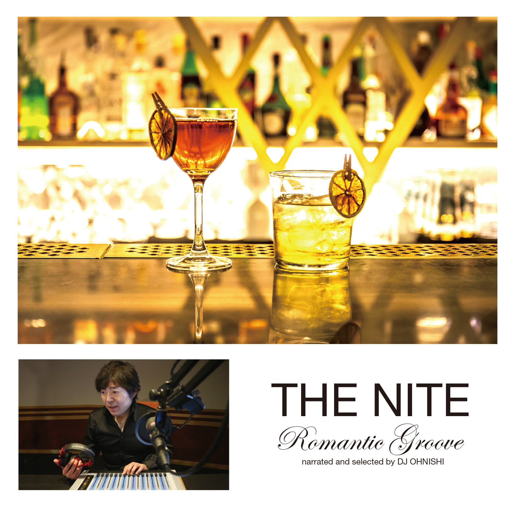 【大西貴文のTHE NITE】番組公式コンピCD第3弾「THE NITE Romantic Groove」発売決定！